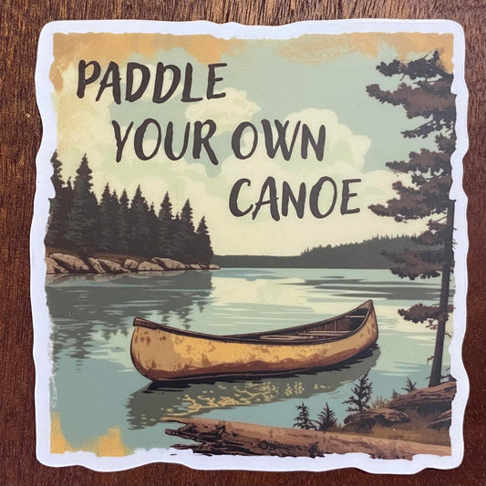 Paddle Your Own Canoe
